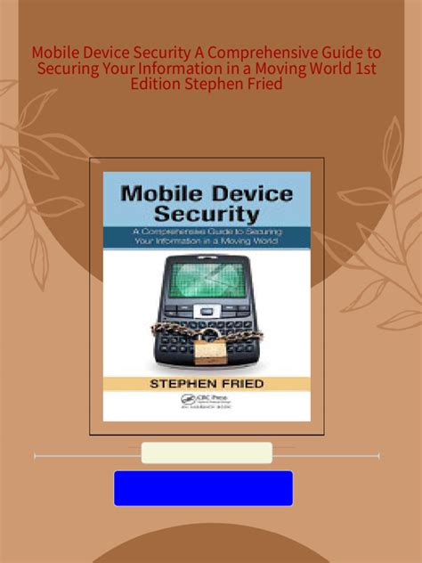 Mobile Device Security A Comprehensive Guide to Securing Your Information in a Moving World Kindle Editon