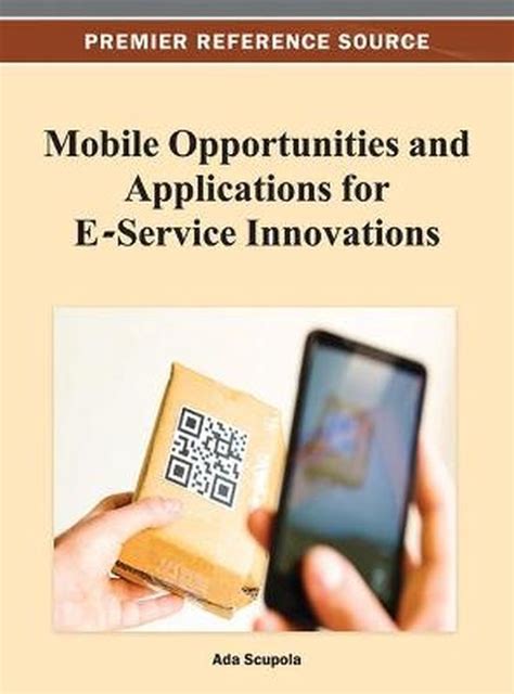 Mobile Opportunities and Applications for E-Service Innovations Kindle Editon