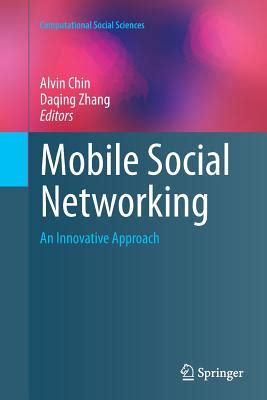 Mobile Social Networking An Innovative Approach Reader