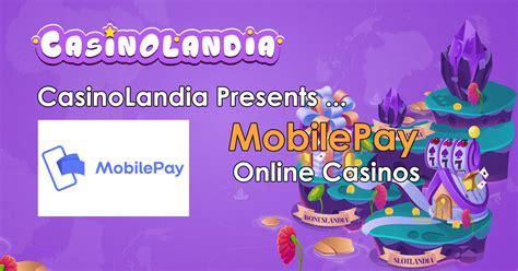 MobilePay Casino: A 2-in-1 Solution for Your Gaming and Payment Needs