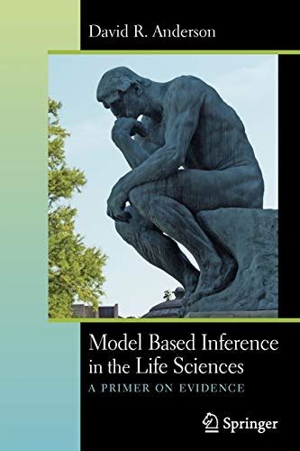 Model Based Inference in the Life Sciences A Primer on Evidence Epub