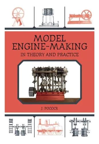 Model Engine-Making In Theory and Practice Kindle Editon