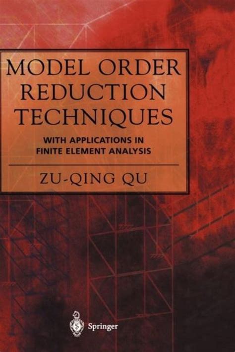 Model Order Reduction Techniques With Applications in Finite Element Analysis 1st Edition PDF