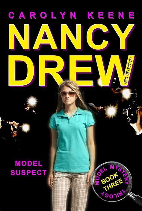 Model Suspect Book Three in the Model Mystery Trilogy Nancy Drew All New Girl Detective 38