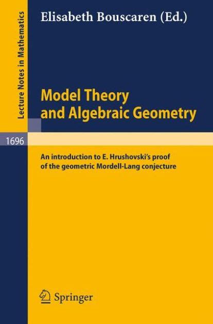 Model Theory and Algebraic Geometry An Introduction to E. Hrushovski's PDF