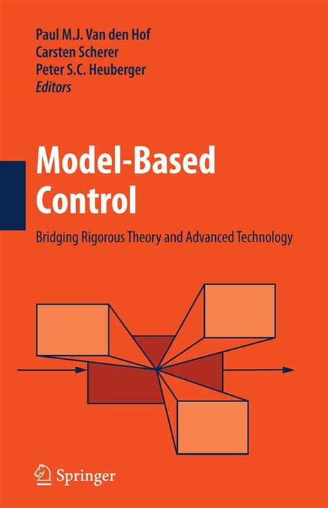 Model-Based Control Bridging Rigorous Theory and Advanced Technology Reader