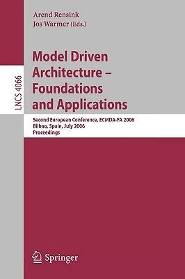 Model-Driven Architecture - Foundations and Applications Second European Conference, ECMDA-FA 2006, PDF
