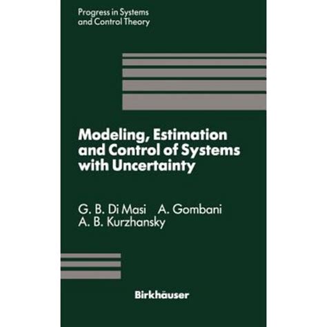 Modeling, Estimation and Control of Systems with Uncertainty , 1990 Conference Proceedings PDF