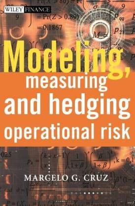 Modeling, Measuring and Hedging Operational Risk PDF