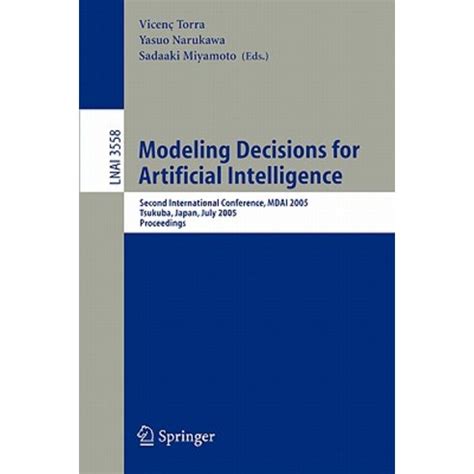 Modeling Decisions for Artificial Intelligence Third International Conference, MDAI 2006, Tarragona, Reader