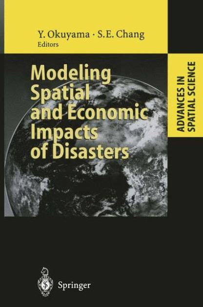 Modeling Spatial and Economic Impacts of Disasters 1st Edition PDF