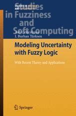 Modeling Uncertainty with Fuzzy Logic With Recent Theory and Applications 1st Edition PDF