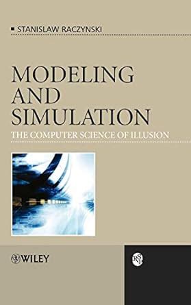 Modeling and Simulation: The Computer Science of Illusion (RSP) Ebook Reader