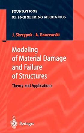 Modeling of Material Damage and Failure of Structures Theory and Applications 1st Edition Epub