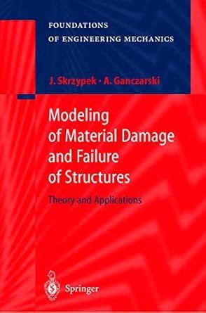 Modeling of Material Damage and Failure of Structures Theory and Applications 1st Edition Epub