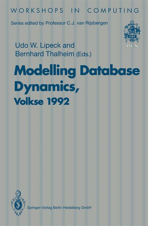 Modelling Database Dynamics Selected Papers from the Fourth International Worskshop on Foundations Reader