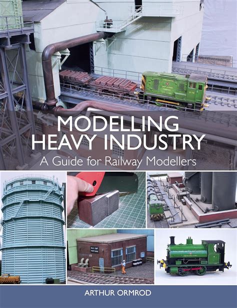 Modelling Heavy Industry A Guide for Railway Modellers Epub