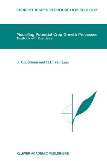 Modelling Potential Crop Growth Processes Textbook with Exercises 1st Edition Doc