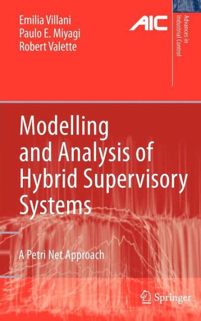 Modelling and Analysis of Hybrid Supervisory Systems A Petri Net Approach Epub
