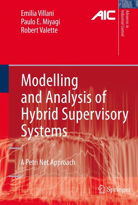 Modelling and Analysis of Hybrid Supervisory Systems A Petri Net Approach Epub