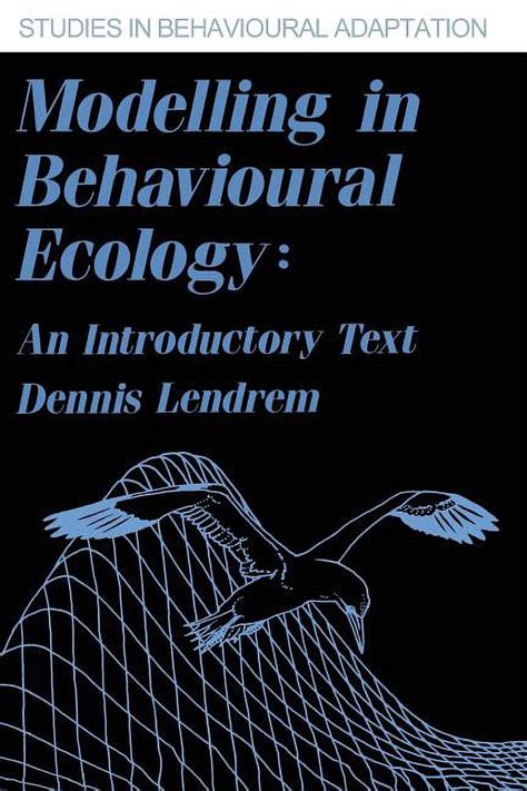 Modelling in Behavioural Ecology An Introductory Text Doc