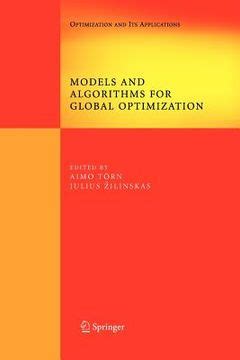 Models and Algorithms for Global Optimization Essays Dedicated to Antanas ilinskas on the Occasion o Kindle Editon