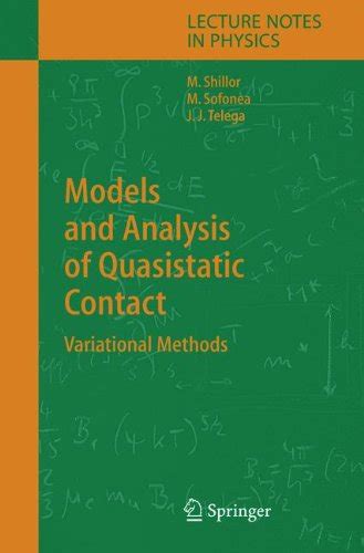 Models and Analysis of Quasistatic Contact Variational Methods Kindle Editon