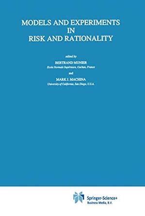 Models and Experiments in Risk and Rationality 1st Edition Reader