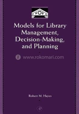 Models for Library Management, Decision-Making, and Planning Reader