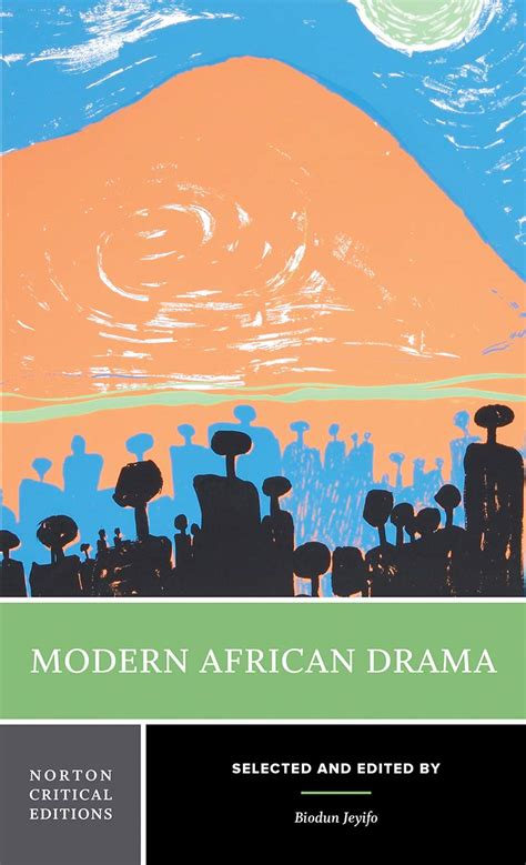 Modern African Drama (Norton Critical Editions) Doc