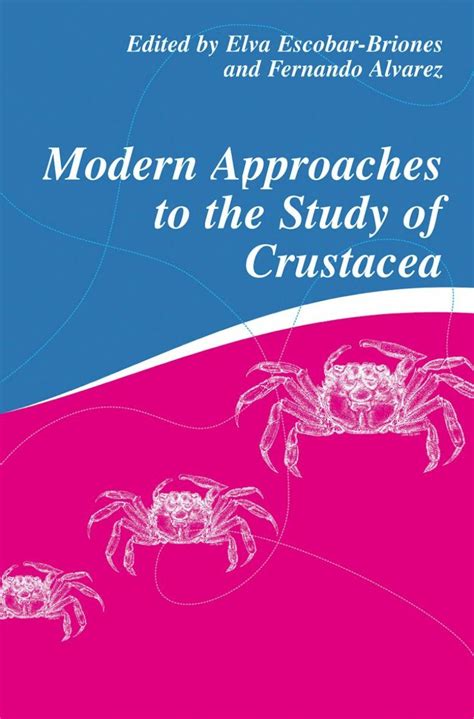 Modern Approaches to the Study of Crustacea 1st Edition Reader