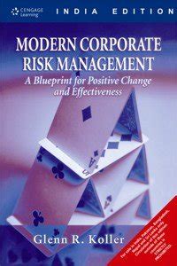 Modern Corporate Risk Management A Blueprint for Positive Change and Effectiveness PDF