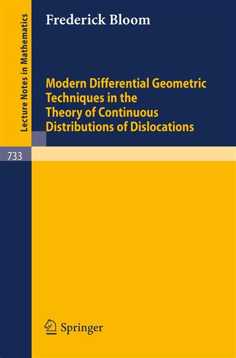 Modern Differential Geometric Techniques in the Theory of Continuous Distributions of Dislocations Kindle Editon