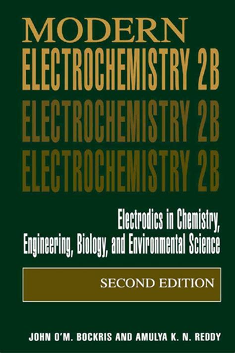 Modern Electrochemistry 2B Electrodics in Chemistry, Engineering, Biology and Environmental Science Epub