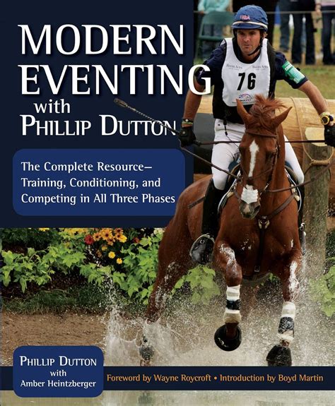 Modern Eventing With Phillip Dutton The Complete Resource For Today& PDF