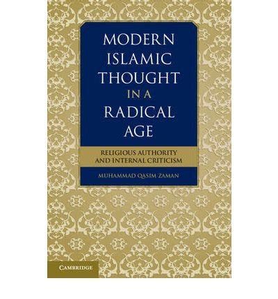 Modern Islamic Thought in a Radical Age Religious Authority and Internal Criticism Kindle Editon