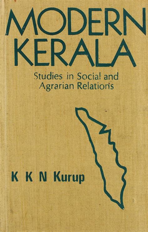 Modern Kerala Studies in Social and Agrarian Relations 1st Edition Reader