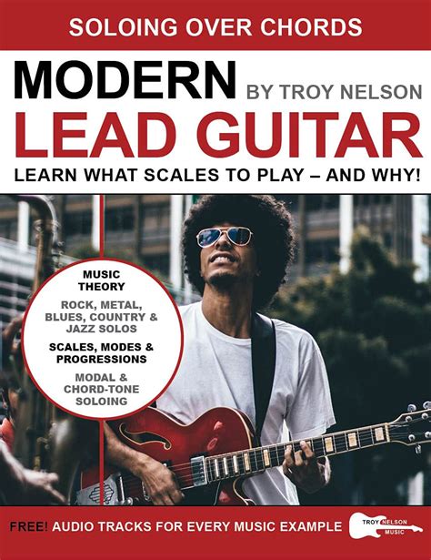 Modern Lead Guitar Soloing Over Chords Learn What To Play — And Why Embedded Audio