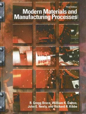 Modern Materials And Manufacturing Processes PDF