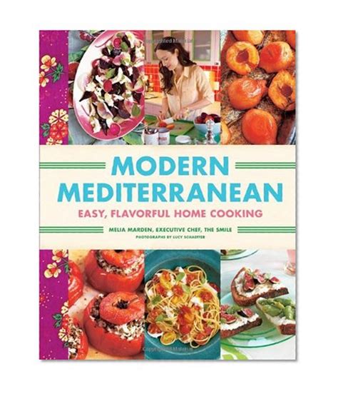 Modern Mediterranean Easy Colorful Full-Flavored Home Cooking Kindle Editon