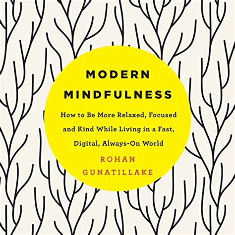 Modern Mindfulness How to Be More Relaxed Focused and Kind While Living in a Fast Digital Always-On World Doc