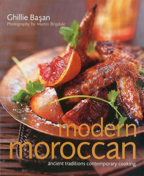 Modern Moroccan Ancient Traditions Contemporary Cooking Epub