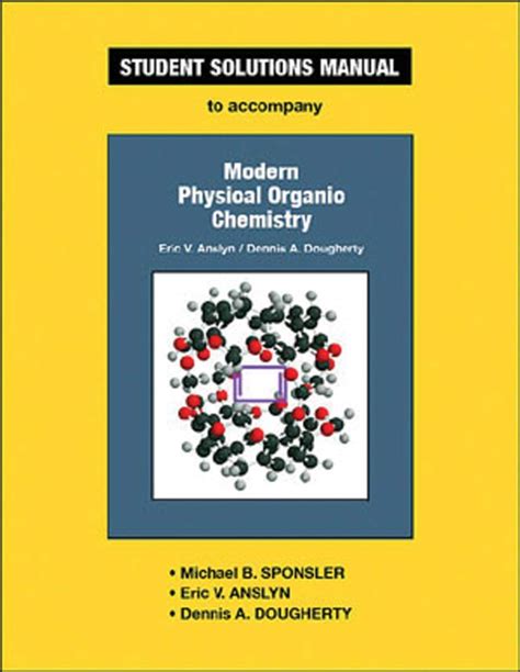 Modern Physical Organic Chemistry Solution Manual Download Kindle Editon