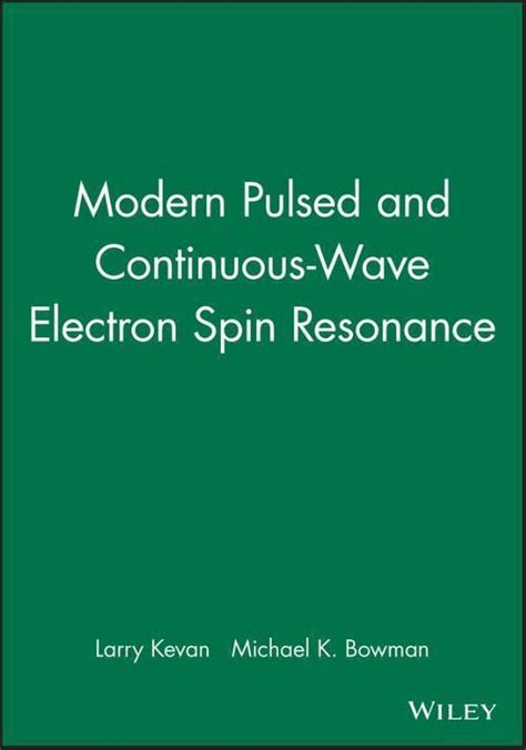 Modern Pulsed and Continuous-Wave Electron Spin Resonance 1st Edition Epub