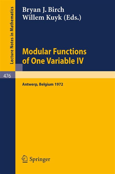 Modular Functions of One Variable IV Proceedings of the International Summer School Reader