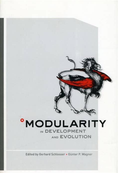 Modularity in Development and Evolution Reader