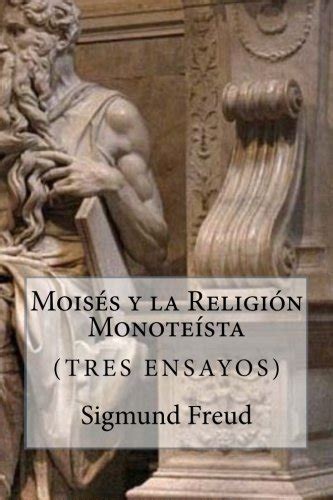 Moises y La Religion Monoteista Spanish Edition PDF