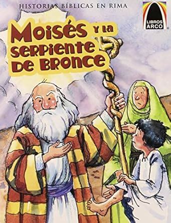 Moises y la serpiente de bronce / Moses and the Bronze Snake (Libros Arco / Arch Books) Doc