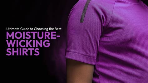 Moisture Wicking Shirts: A Comprehensive Guide to Staying Dry and Comfortable