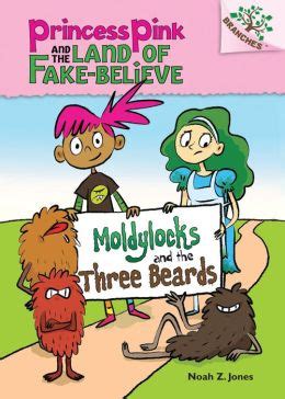 Moldylocks and the Three Beards A Branches Book Princess Pink and the Land of Fake-Believe 1
